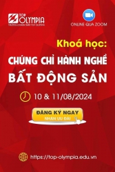 Khóa học Chứng chỉ Hành nghề Môi giới Bất động sản Top Olympia tại Quảng Nam